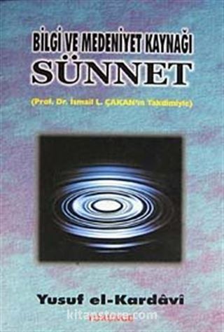 Bilgi ve Medeniyet Kaynağı Olarak Sünnet
