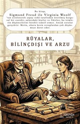 Rüyalar, Bilinçdışı ve Arzu