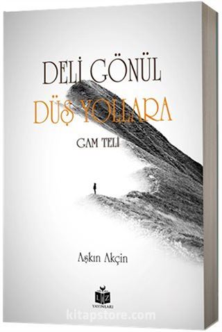 Deli Gönül Düş Yollara