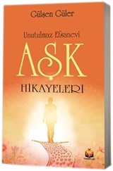 Unutulmaz Efsanevi Aşk Hikayeleri