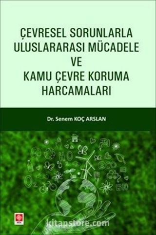 Çevresel Sorunlarla Uluslararası Mücadele ve Kamu Çevre Koruma Harcamaları