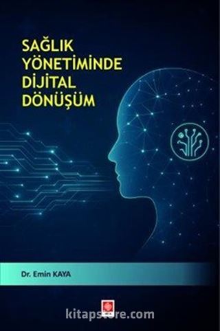 Sağlık Yönetiminde Dijital Dönüşüm