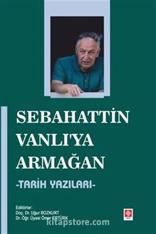 Sebahattin Vanlı'ya Armağan