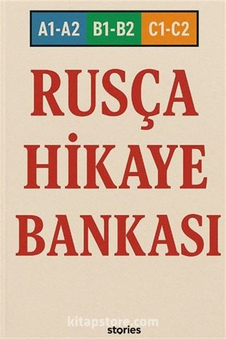 A1-A2-B1-B2-C1-C2 Rusça Hikaye Bankası