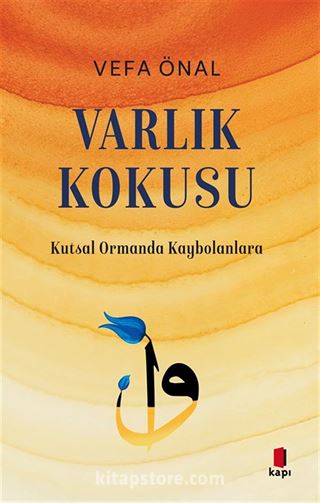 Varlık Kokusu / Kutsal Ormanda Kaybolanlara