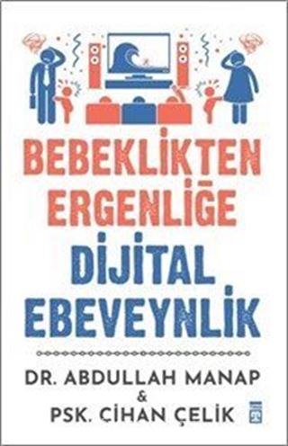 Bebeklikten Ergenliğe Dijital Ebeveynlik