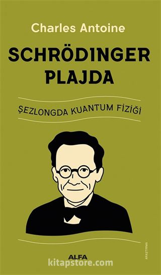 Schrödinger Plajda / Şezlongda Kuantum Fiziği