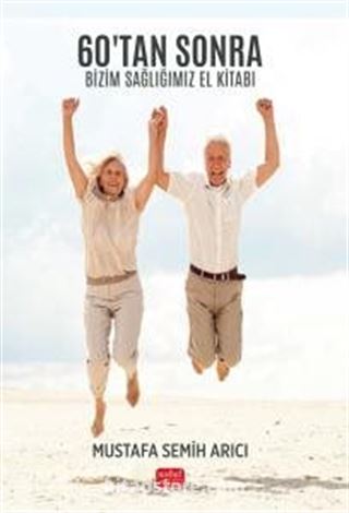 60'tan Sonra Bizim Sağlığımız El Kitabı