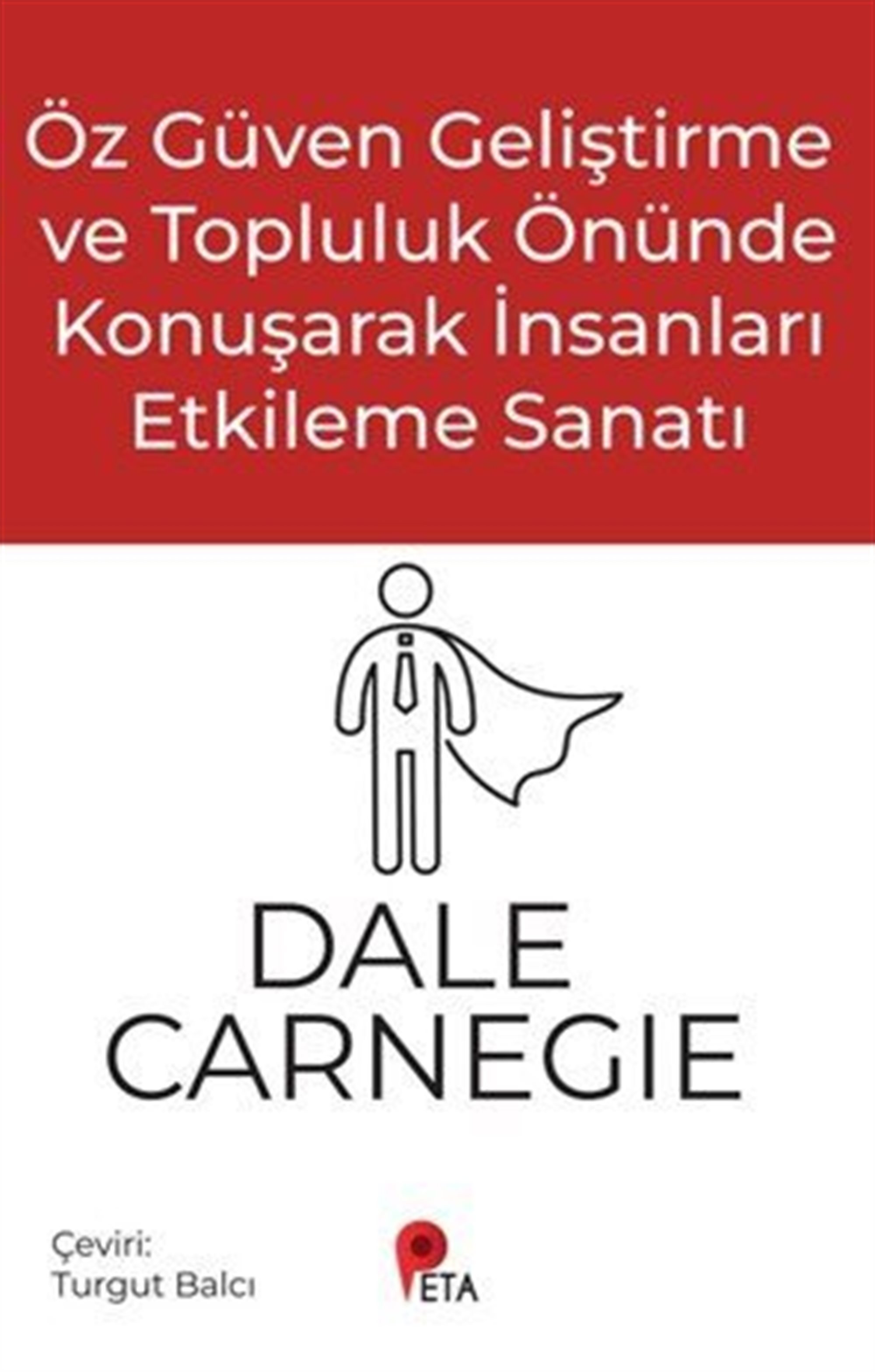 Öz Güven Geliştirme ve Topluluk Önünde Konuşarak İnsanları Etkileme Sanatı