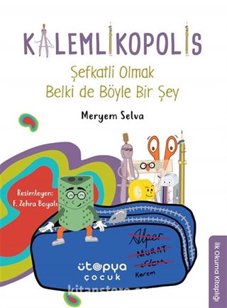 Kalemlikopolis / Şefkatli Olmak Belki de Böyle Bir Şey