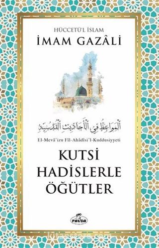 Kutsi Hadislerle Öğütler