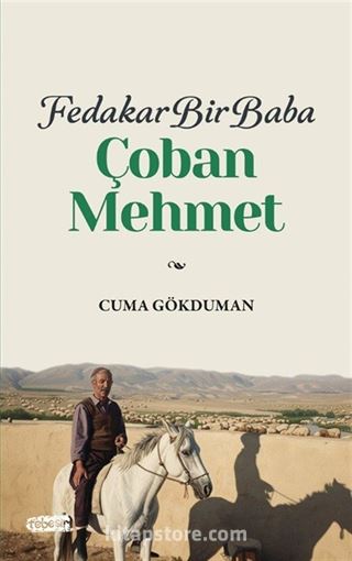 Fedakar Bir Baba Çoban Mehmet