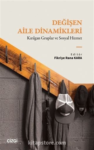 Değişen Aile Dinamikleri