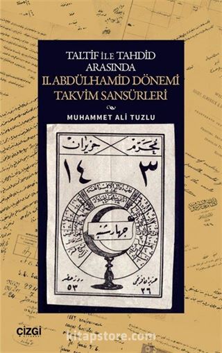 Taltif ile Tahdid Arasında II. Abdülhamid Dönemi Takvim Sansürleri