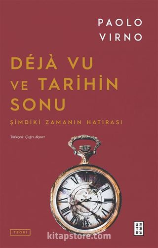 Déjà Vu ve Tarihin Sonu