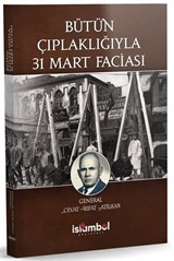 Bütün Çıplaklığıyla 31 Mart Faciası