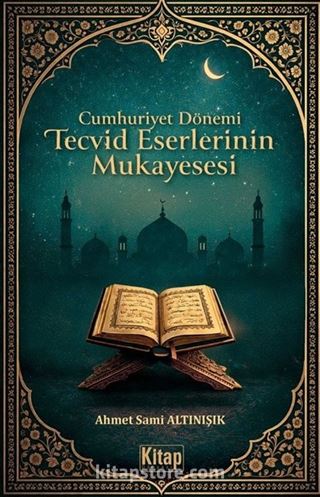 Cumhuriyet Dönemi Tecvid Eserlerinin Mukayesesi