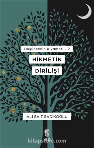Hikmetin Dirilişi / Düşüncenin Kıyameti 2