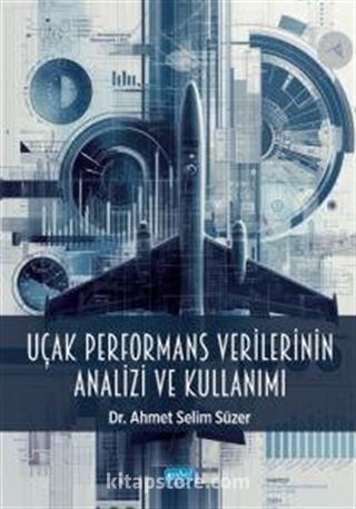 Uçak Performans Verilerinin Analizi ve Kullanımı