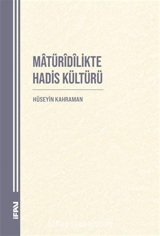 Matürîdîlikte Hadis Kültürü