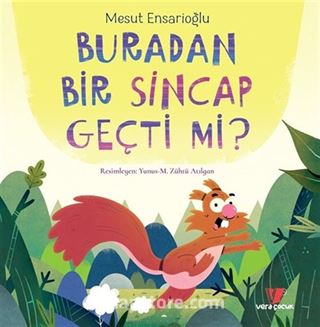 Buradan Bir Sincap Geçti mi?