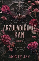 Arzuladığımız Kan Kısım I