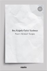 Boş Kağıda Öykü Yazılmaz