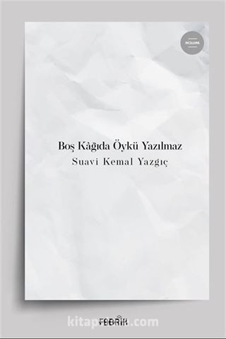 Boş Kağıda Öykü Yazılmaz