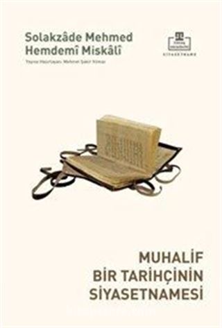 Muhalif Bir Tarihçinin Siyasetnamesi