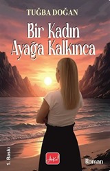 Bir Kadın Ayağa Kalkınca