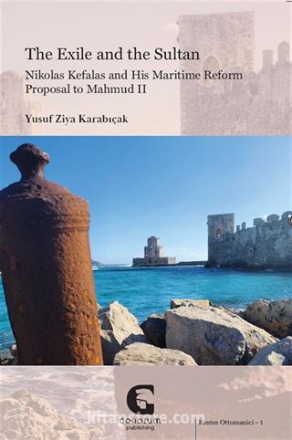 The Exile and the Sultan: Nikolas Kefalas and His Maritime Reform Proposal to Mahmud II