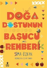 Doğa Dostunun Başucu Rehberi