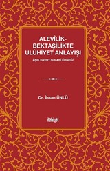 Alevîlik-Bektaşîlikte Ulûhiyet Anlayışı