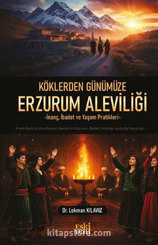 Köklerden Günümüze Erzurum Aleviliği