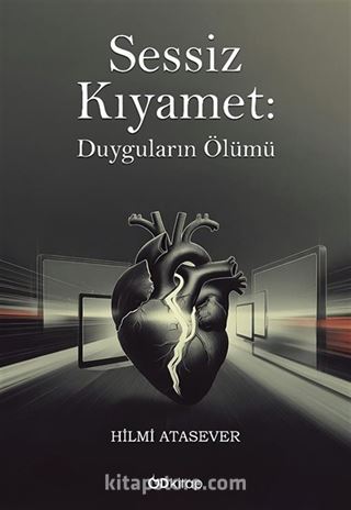 Sessiz Kıyamet: Duyguların Ölümü