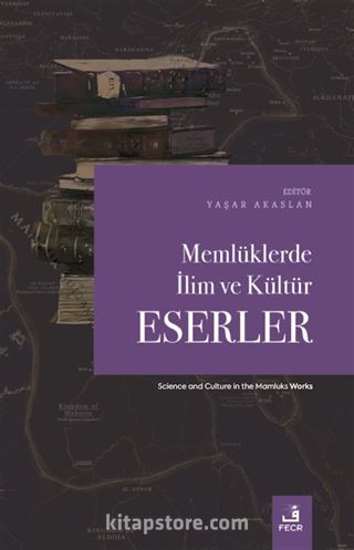 Memlüklerde İlim ve Kültür Eserler