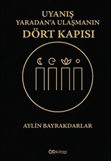 Uyanış: Yaradan'a Ulaşmanın Dört Kapısı