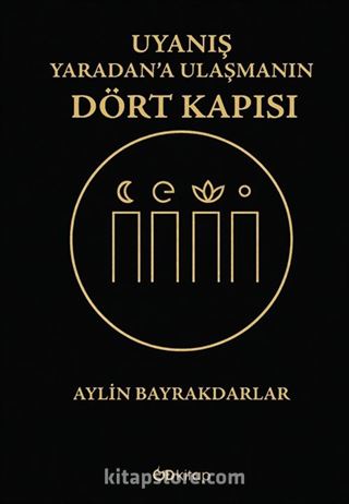 Uyanış: Yaradan'a Ulaşmanın Dört Kapısı