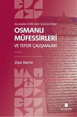 Kuruluştan X/XVI. Asrın Sonuna Kadar Osmanlı Müfessirleri Ve Tefsir Çalışmaları (2 Cilt)