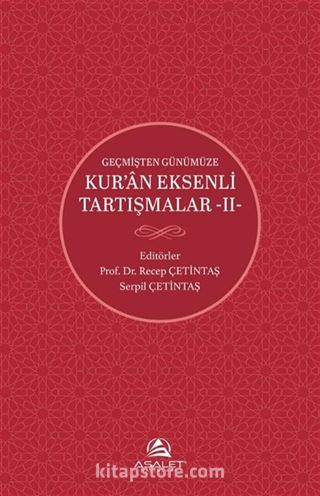 Geçmişten Günümüze Kur'an Eksenli Tartışmalar 2