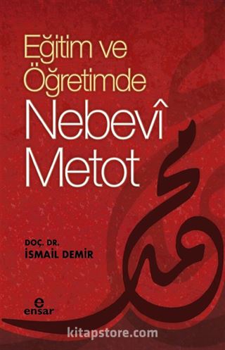 Eğitimde ve Öğretimde Nebevi Metot