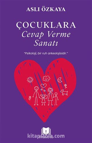 Çocuklara Cevap Verme Sanatı