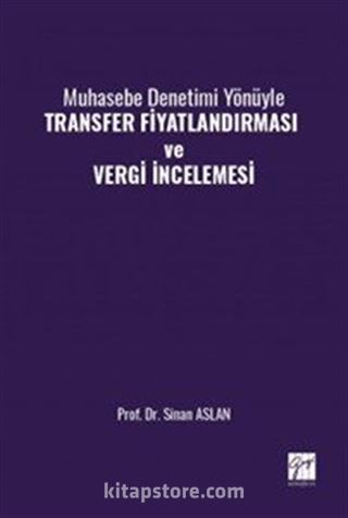 Muhasebe Denetimi Yönüyle Transfer Fiyatlandırması ve Vergi İncelemesi
