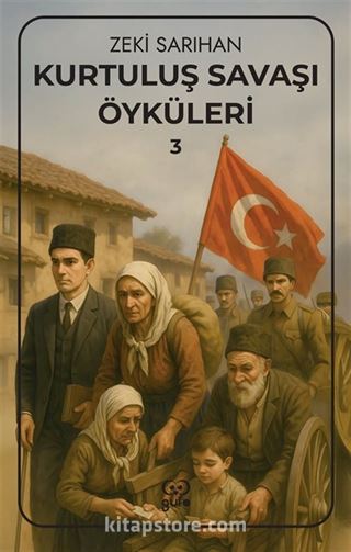 Kurtuluş Savaşı Öyküleri 3