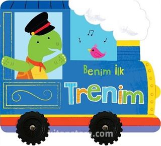 Benim İlk Trenim / İlk Araçlarım