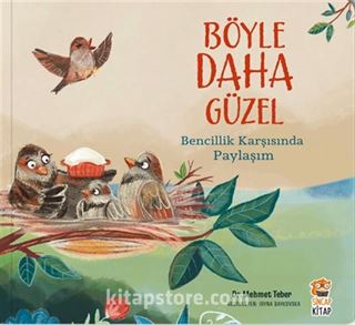 Böyle Daha Güzel / Bencillik Karşısında Paylaşım