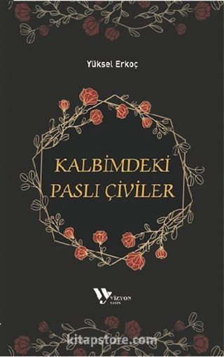 Kalbimdeki Paslı Çiviler