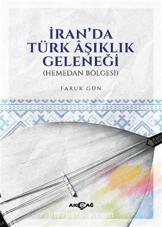İran'da Türk Âşıklık Geleneği (Hemedan Bölgesi)