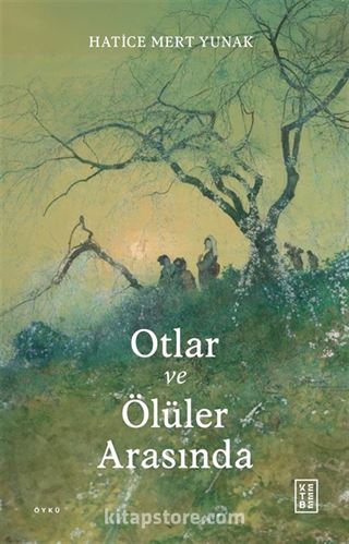 Otlar ve Ölüler Arasında