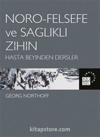 Nöro-Felsefe ve Sağlıklı Zihin